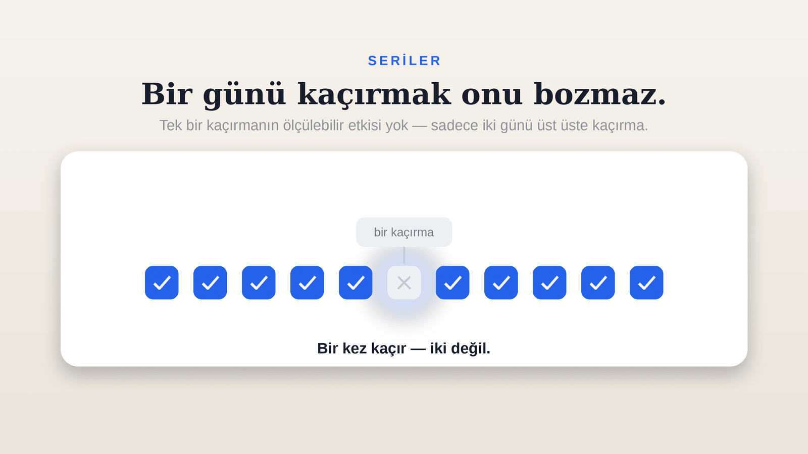 İşaretlerden oluşan bir seri ve tek kaçırılan gün — seri devam ediyor; tek kaçırmanın ölçülebilir etkisi yok.