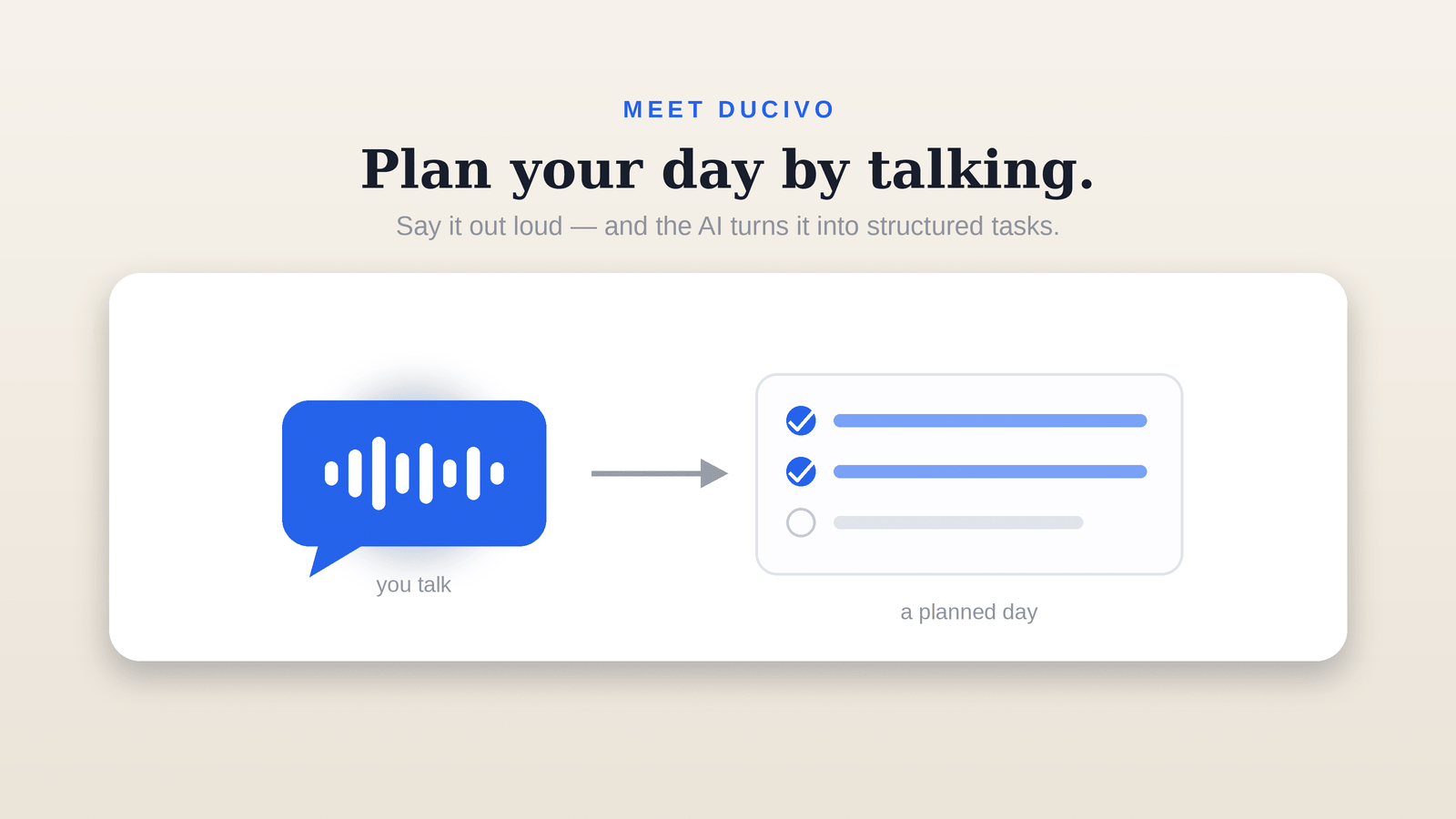 Plan by talking: a voice bubble turns into a structured task list.